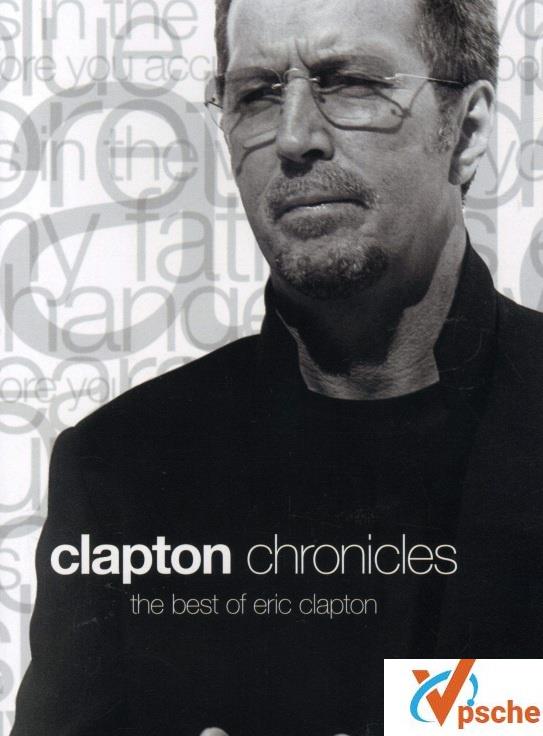 吉他之神克莱普顿Clapton Chronicles《The Best of Eric Clapton》 精选集320k mp3百度云下载